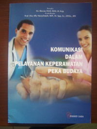 Image of Komunikasi Dalam Pelayanan Keperawatan Peka Budaya