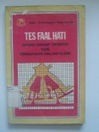 Image of Tes Faal Hati : Dasar-Dasar Teoritik Dan Pemakaian dalam Klinik