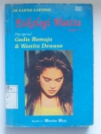 Image of Psikologi Wanita Jilid 1 : Mengenal Gadis Remaja & Wanita Dewasa