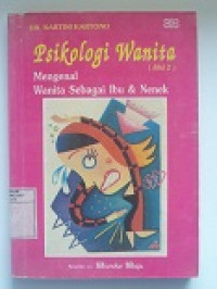 Image of Psikologi Wanita Jilid 2 : Mengenal Wanita Sebagai Ibu & Nenek