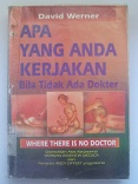 Image of Apa Yang Anda Kerjakan Bila Tidak Ada Dokter