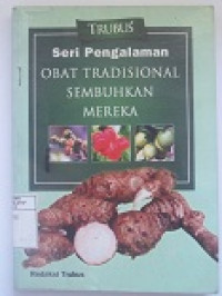 Image of Seri Pengalaman Obat Tradisional Sembuhkan Mereka