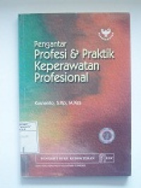 Image of Pengantar Profesi & Praktik Keperawatan Profesional