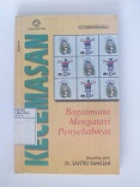Image of Kecemasan : Bagaimana Mengatasi Penyebabnya