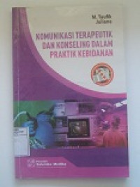 Image of Komunikasi Terapeutik Dan Konseling Dalam Praktik Kebidanan