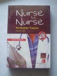 Image of Nurse to Nurse : Perawatan Trauma
