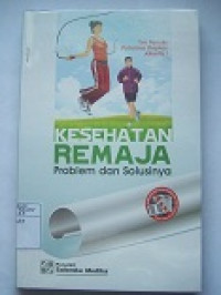 Image of Kesehatan Remaja : Problem dan Solusinya