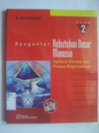 Image of Pengantar Kebutuhan Dasar Manusia : Aplikasi Konsep dan Proses Keperawatan.Bk 2