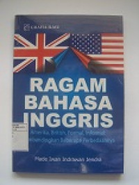 Image of Ragam Bahasa Inggris : Amerika,British,Formal,Informal : Membandingkan Beberapa Perbedaannya