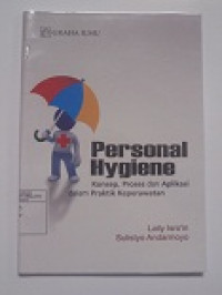 Image of Personal Hygiene : Konsep,Proses dan Aplikasi dalam Praktik Keperawatan