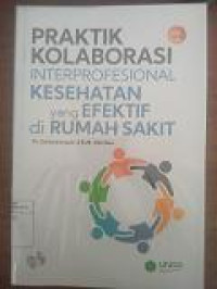 Image of Praktik Kolaborasi Interprofesional Kesehatan Yang Efektif di Rumah Sakit