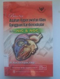 Image of Buku Ajar Asuhan Keperawatan Klien Gangguan Kardiovaskular : Aplikasi NIC & NOC
