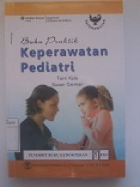 Image of Buku Praktik Keperawatan Pediatri