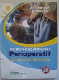 Image of Asuhan Keperawatan Perioperatif : Konsep,Proses,dan Apilikasi