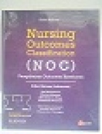 Image of Nursing Outcomes Classification ( NOC ) Pengukuran Outcomes Kesehatan : Edisi Bahasa Indonesia