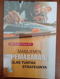 Image of Manajemen Pemasaran : Ulas Tuntas Strateginya