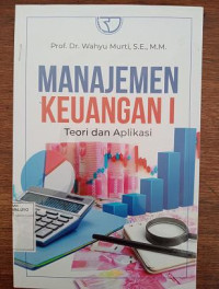 Image of Manajemen Keuangan I Teori Dan Aplikasi