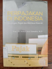 Image of Perpajakan Di Indonesia Keuangan,Pajak dan Retribusi Daerah