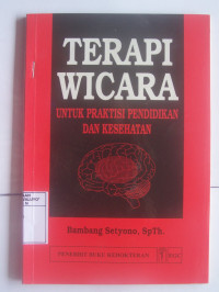 Image of Terapi Wicara untuk Praktisi Pendidikan Dan Kesehatan
