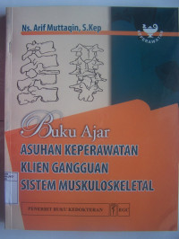 Image of Buku Ajar Asuhan Keperawatan Klien Gangguan Sistem Muskuloskeletal