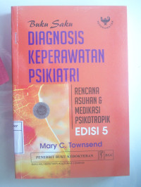 Image of Buku Saku Diagnosis Keperawatan Psikiatri : Rencana Asuhan & Medikasi Psikotropik