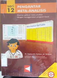 Image of Pengantar Meta-Analisis : Disertai Aplikasi Meta-Analisis dengan Menggunakan Program Excel