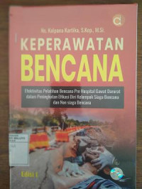 Image of Keperawatan Bencana : Efektivitas Pelatihan Bencana Pre Hospital Gawat Darurat dalam Peningkatan Efikasi Diri Kelompok Siaga Bencana dan Non Siaga Bencana