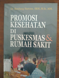 Image of Promosi Kesehatan di Puskesmas & Rumah Sakit
