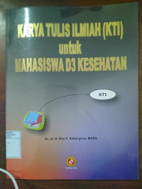 Image of Karya Tulis Ilmiah ( KTI ) untuk Mahasiswa D3 Kesehatan