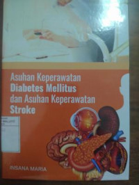 Image of Asuhan Keperawatan Dianbetes Mellitus dan Asuhan Keperawatan Stroke