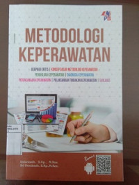 Image of Metodologi Keperawatan : Berpikir Kritis,Konsep Dasar Metodologi Kep,Pengkajian Keperawatan ,Diagnosa Keperawatan,Perencanaan Keperawatan,Pelaksanaan Tindakan Keperawatan ,Evaluasi