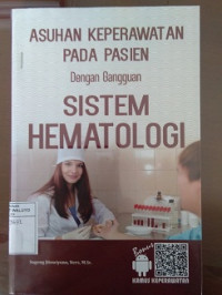 Image of Asuhan Keperawatan Pada Pasien Dengan Gangguan Sistem Hematologi