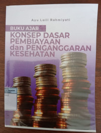 Image of Buku Ajar Konsep Dasar Pembiayaan dan Penganggaran Kesehatan