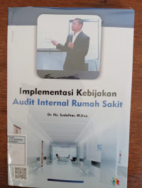 Image of Implementasi Kebijakan Audit Internal Rumah Sakit