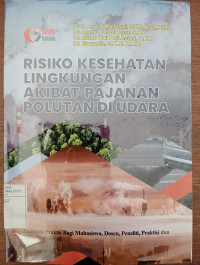 Image of Risiko Kesehatan Lingkungan Akibat Pajanan Polutan Di Udara