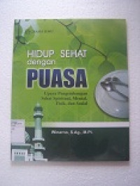 Image of Hidup Sehat dengan Puasa : Upaya Pengembangan Sehat Spiritual,Mental,Fisik,dan Sosial