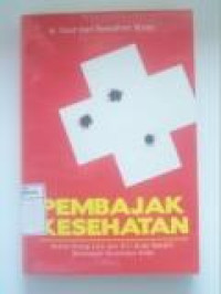 Image of Pembajak Kesehatan :Ketika Orang Lain dan Diri Sendiri Membajak Kesehatan Anda